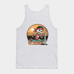 Skeleton - Keep running 'till the end Tank Top